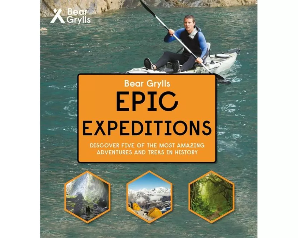 Bear Grylls Epic Adventure Series – Epic Expeditions