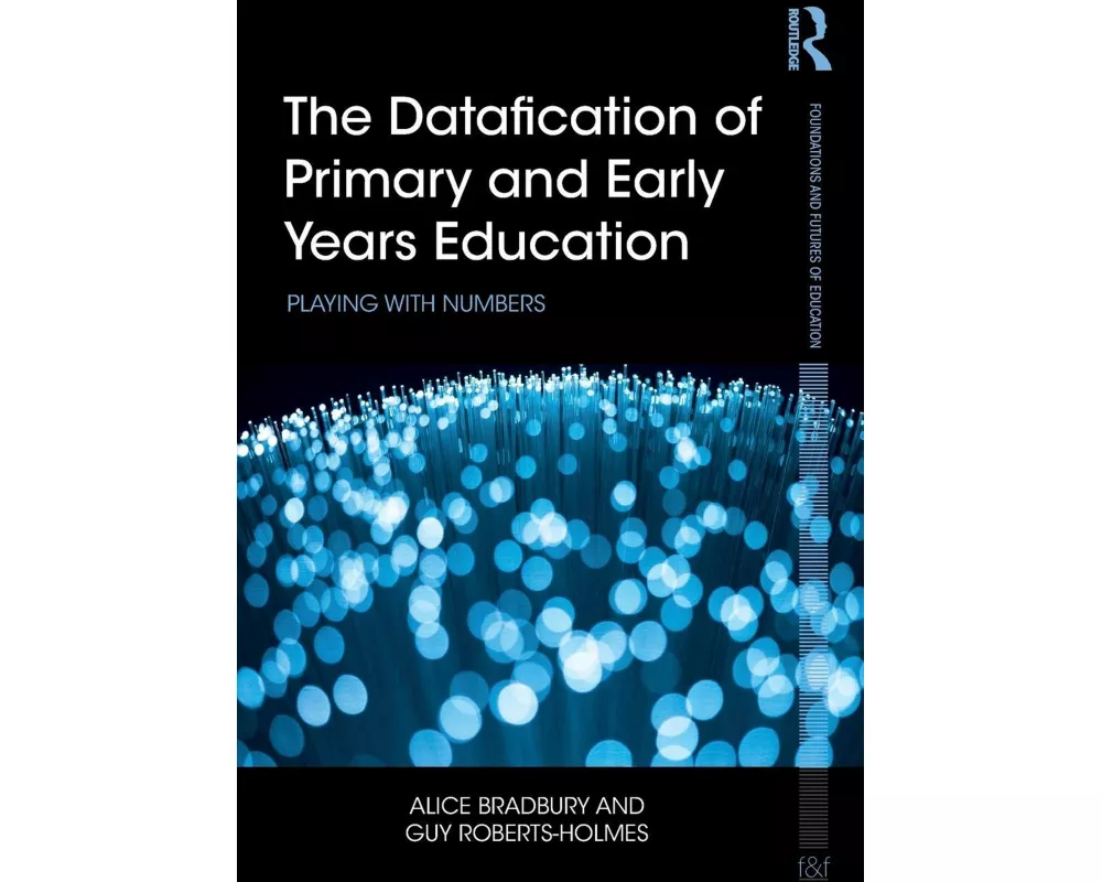 The Datafication of Primary and Early Years Education