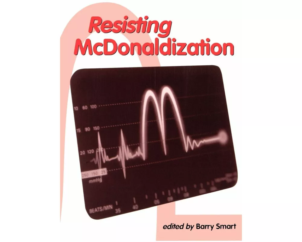 Resisting McDonaldization