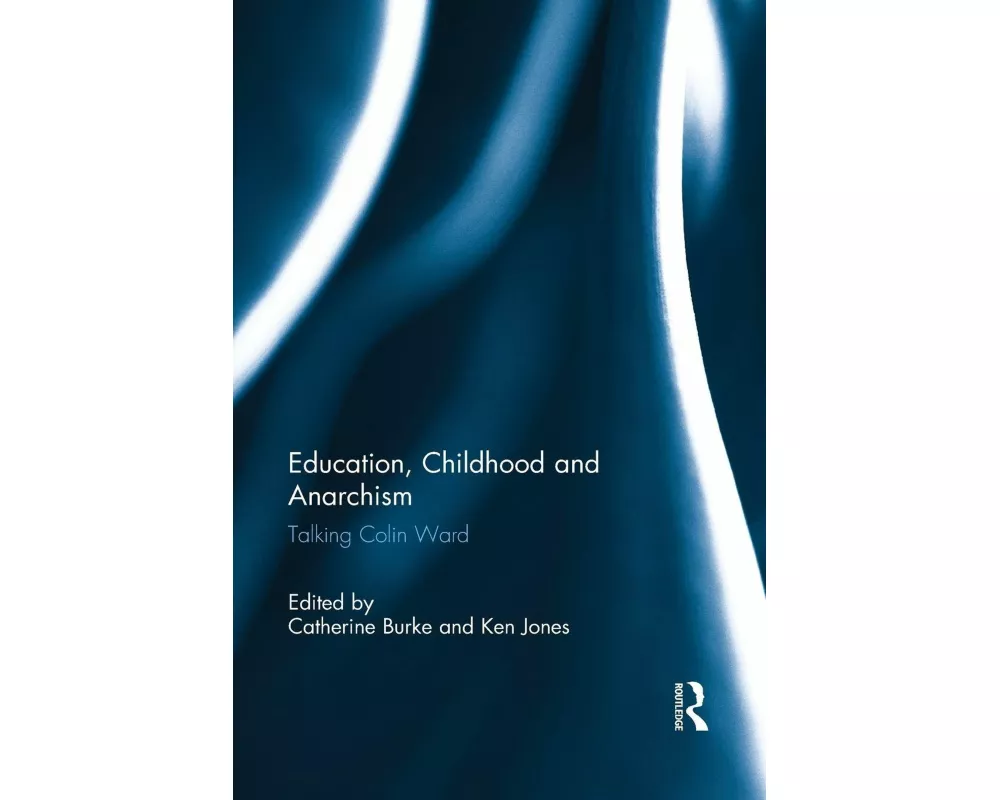 Education, Childhood and Anarchism