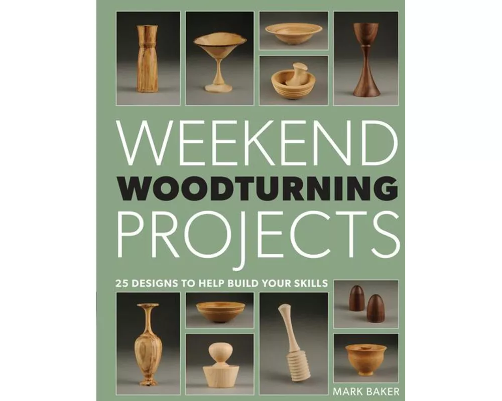 Weekend Woodturning Projects