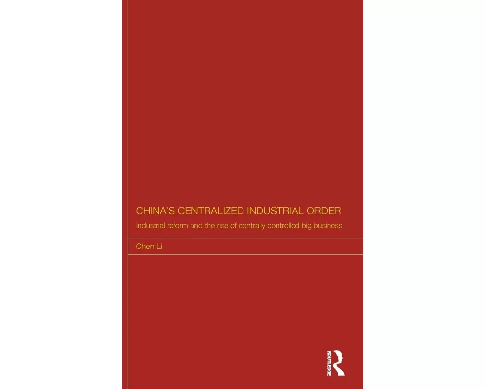China's Centralized Industrial Order