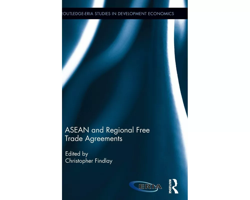 ASEAN and Regional Free Trade Agreements