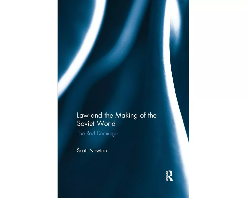 Law and the Making of the Soviet World