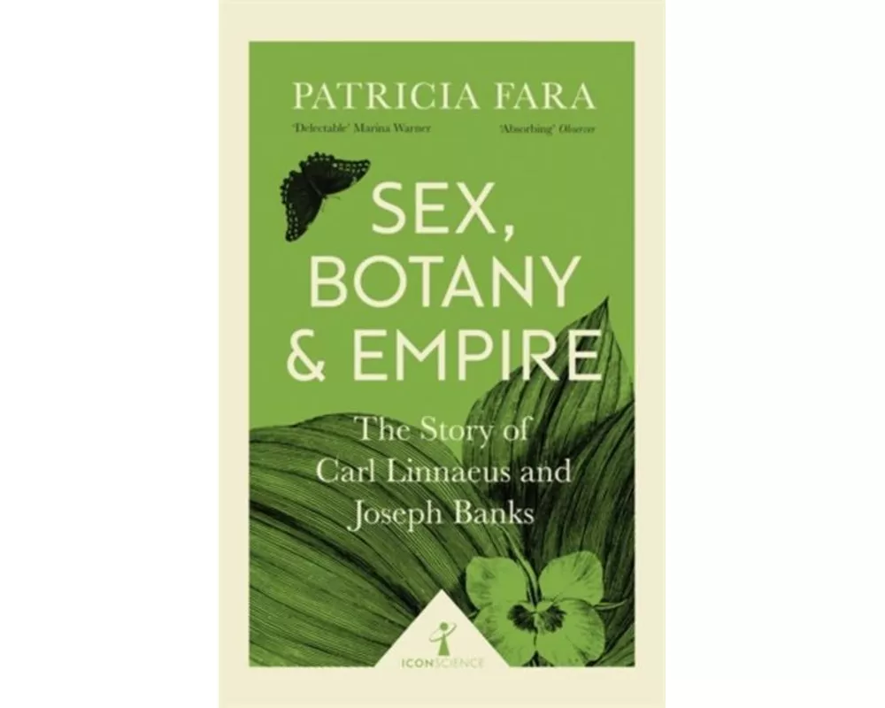 Sex, Botany and Empire (Icon Science)