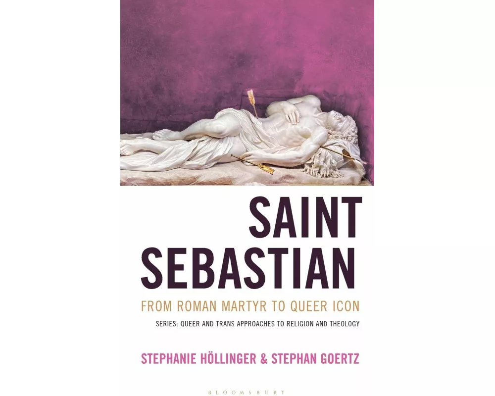 Saint Sebastian from Roman Martyr to Queer Icon