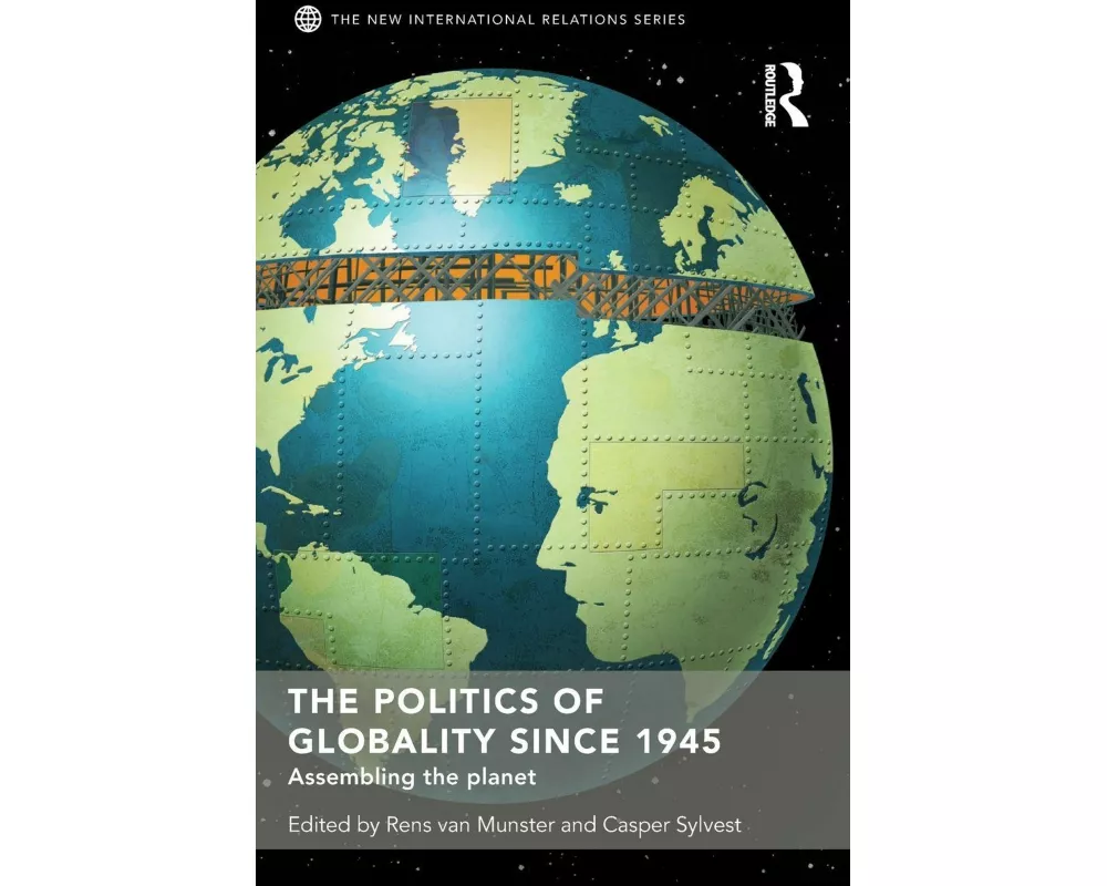 The Politics of Globality since 1945