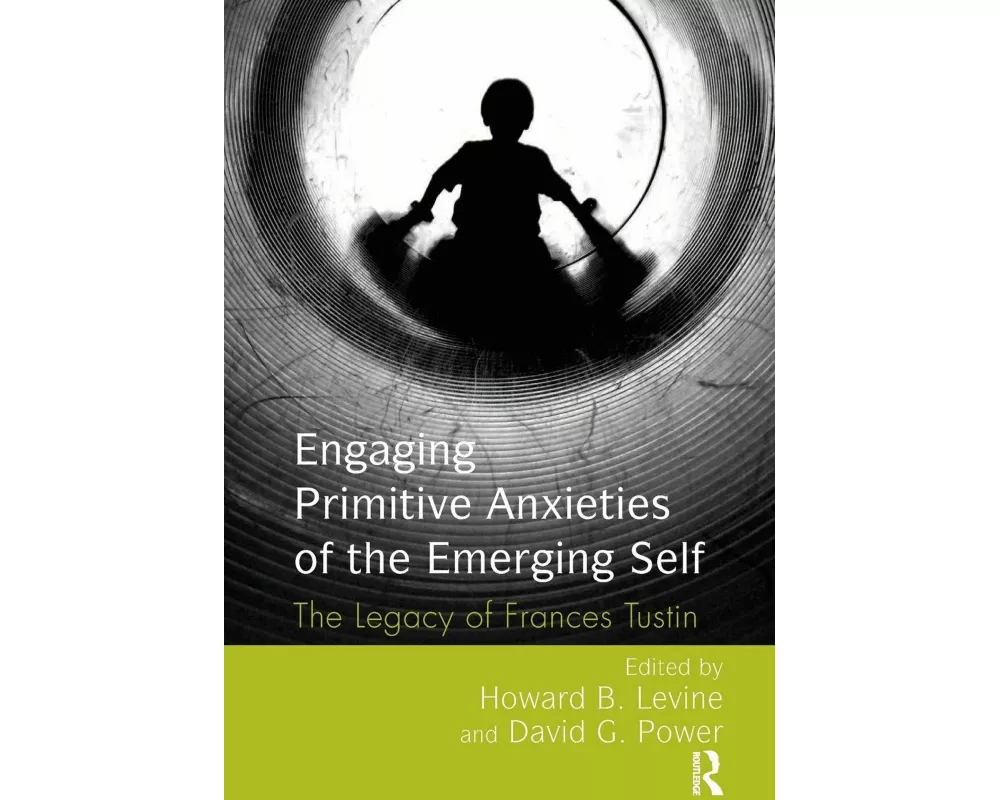 Engaging Primitive Anxieties of the Emerging Self