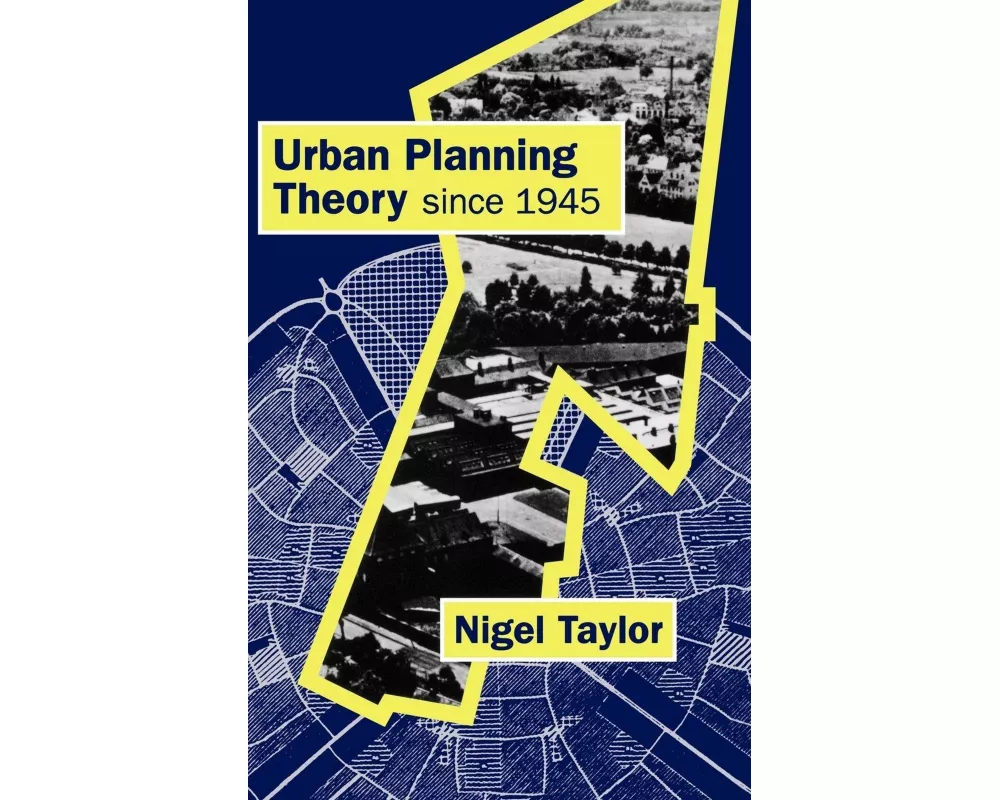 Urban Planning Theory since 1945