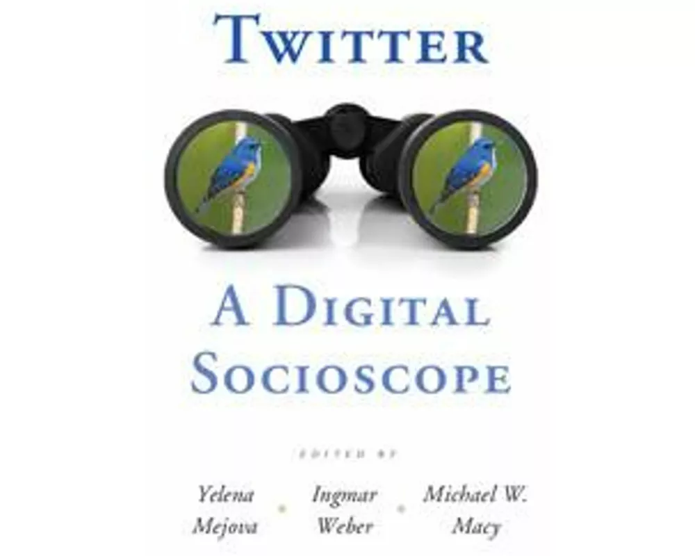 Twitter: A Digital Socioscope