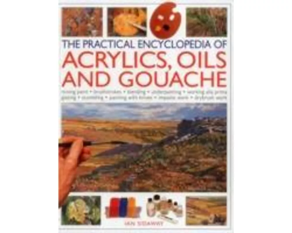 Practical Encyclopedia of Acrylics, Oils and Gouache