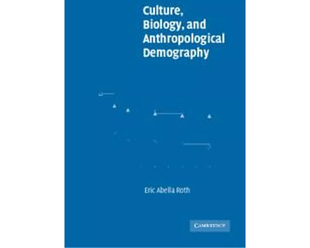 Culture, Biology, and Anthropological Demography