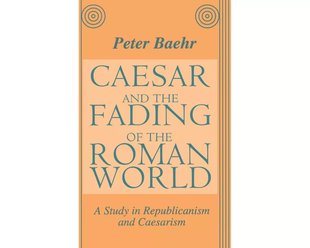 Caesar and the Fading of the Roman World
