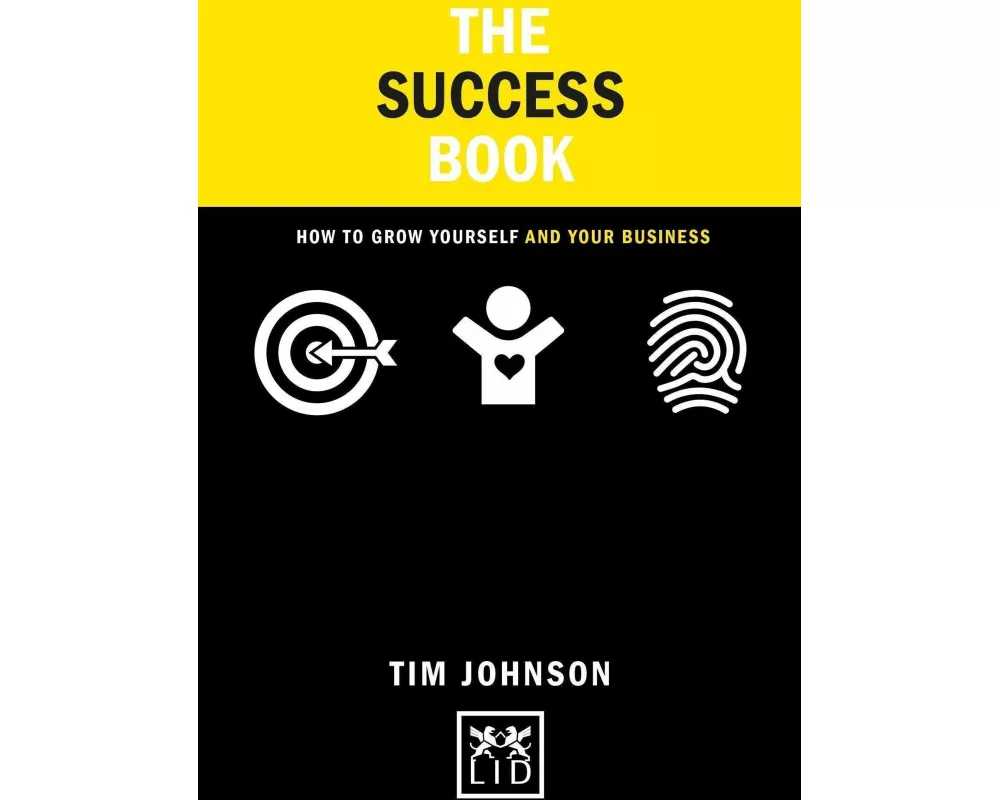 Success Book: How to Grow Yourself and Your Business