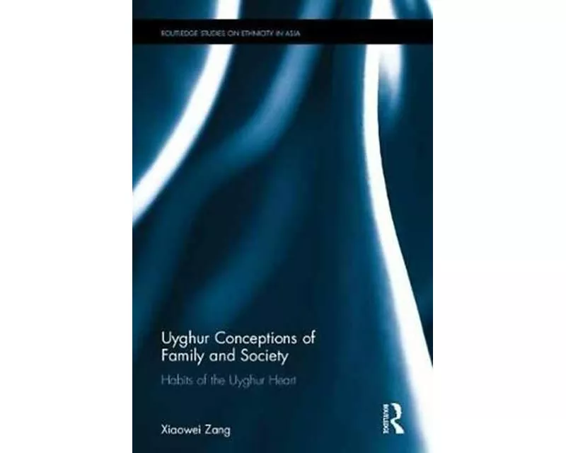 Uyghur Conceptions of Family and Society