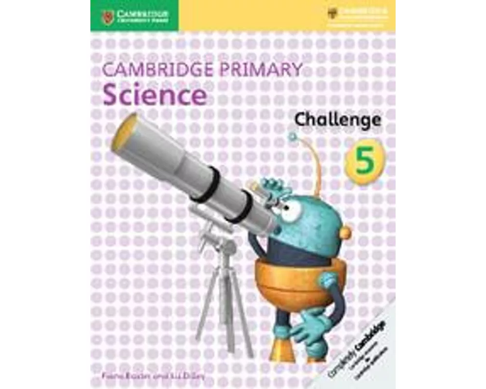 Cambridge Primary Science Challenge 5