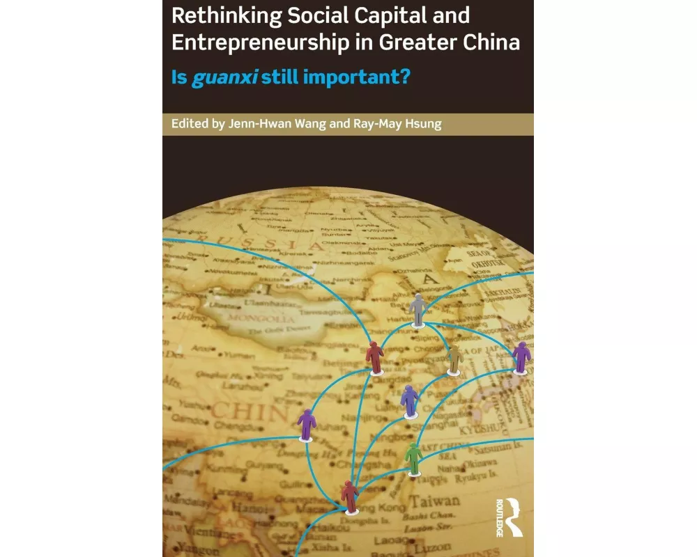 Rethinking Social Capital and Entrepreneurship in Greater China