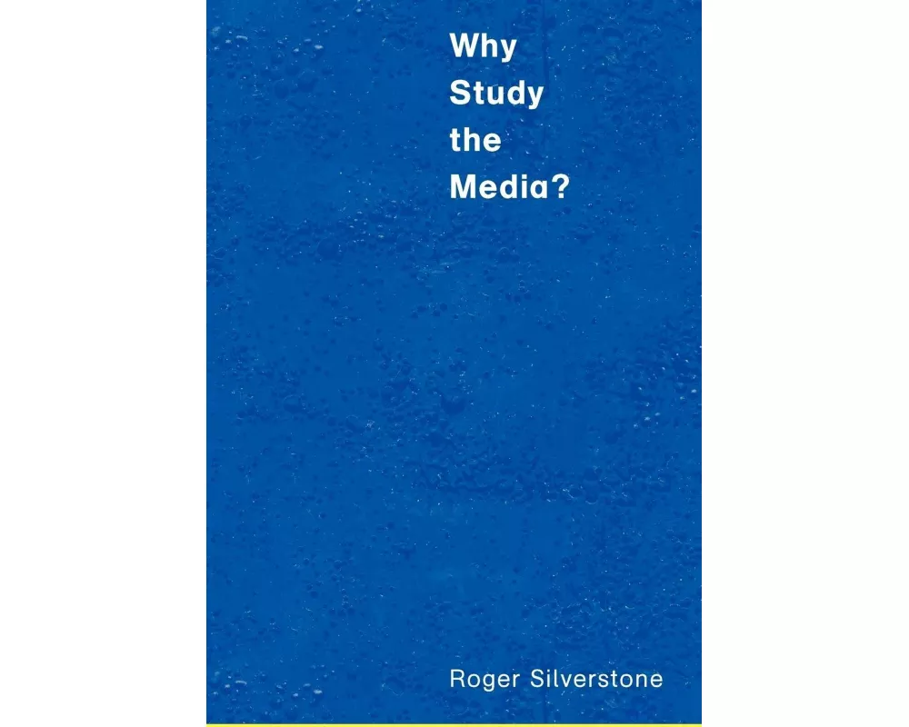 Why Study the Media?