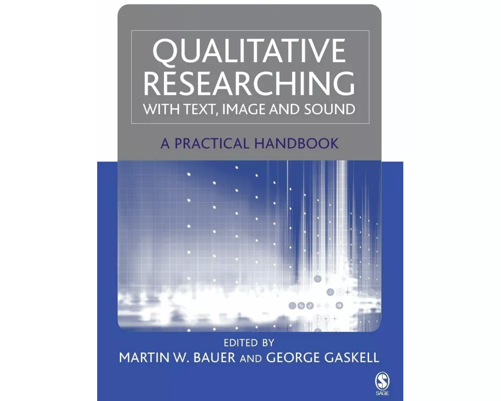 Qualitative Researching with Text, Image and Sound
