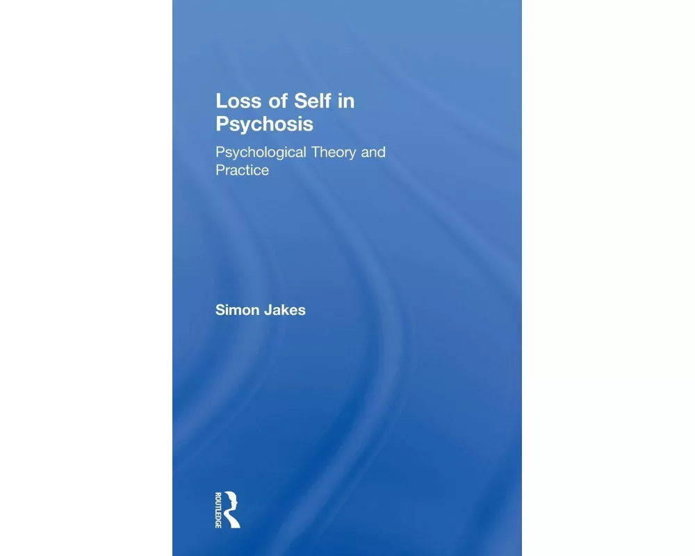 Loss of Self in Psychosis