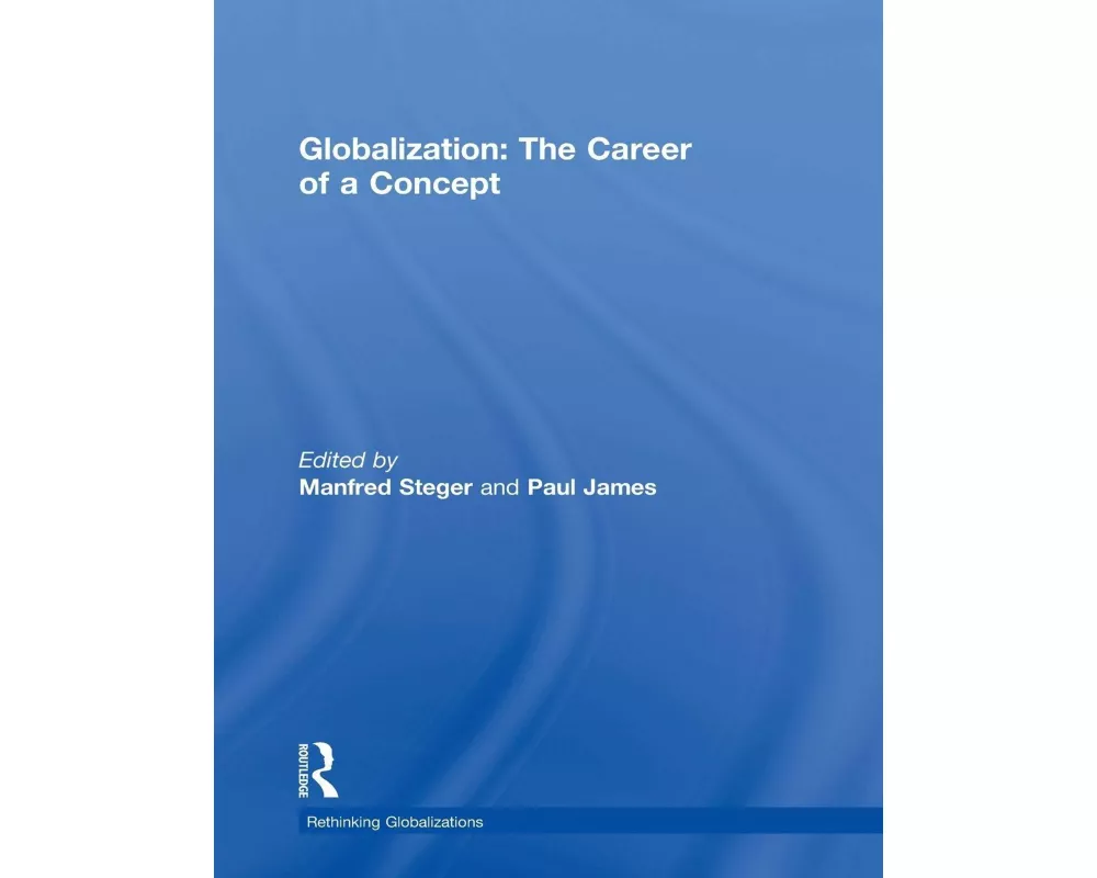 Globalization: The Career of a Concept