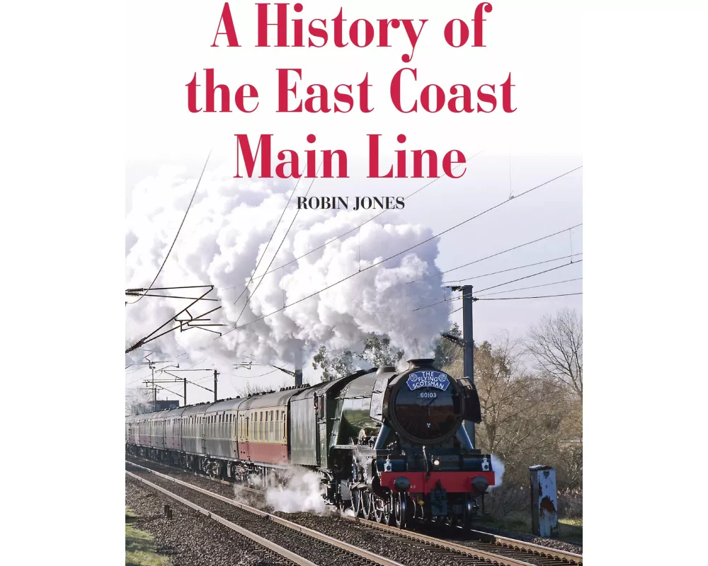 A History of the East Coast Main Line