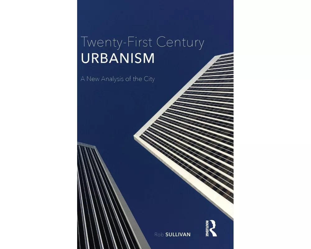 Twenty-First Century Urbanism