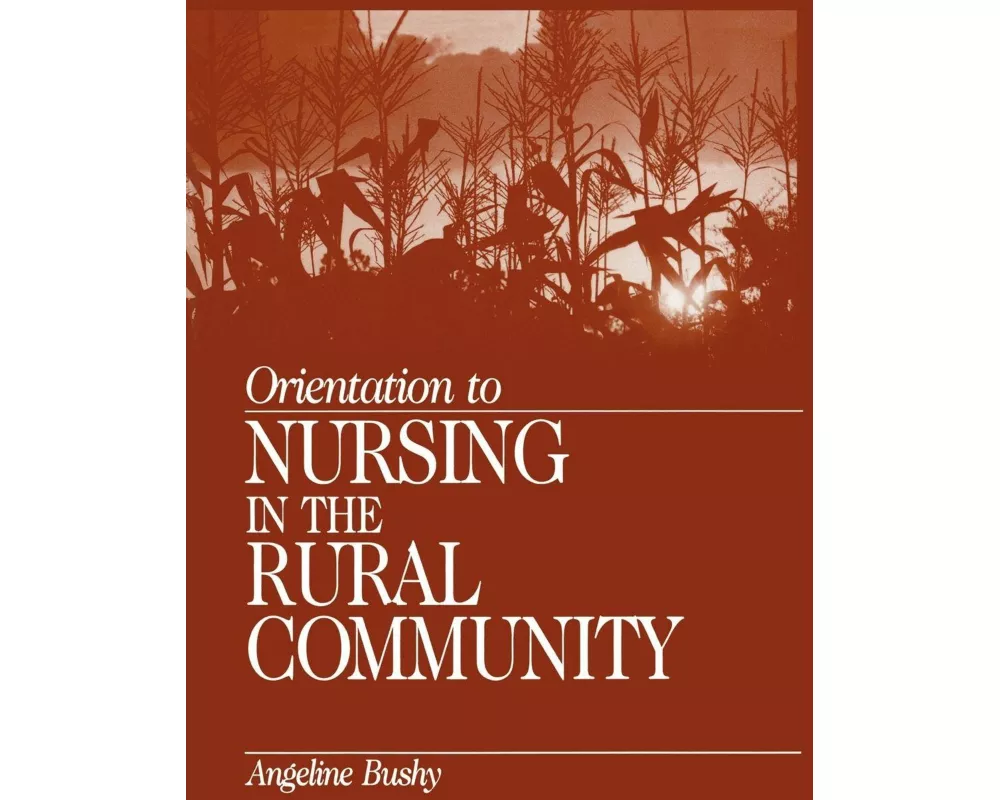 Orientation to Nursing in the Rural Community