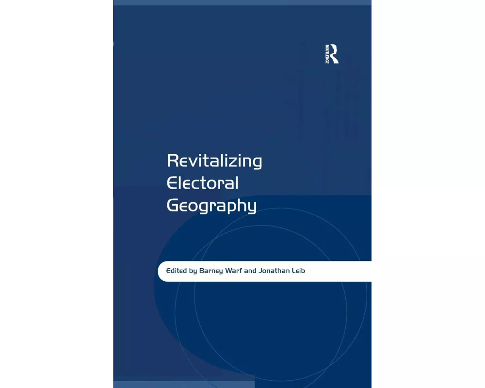 Revitalizing Electoral Geography