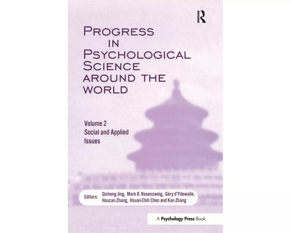 Progress in Psychological Science Around the World. Volume 2: Social and Applied Issues