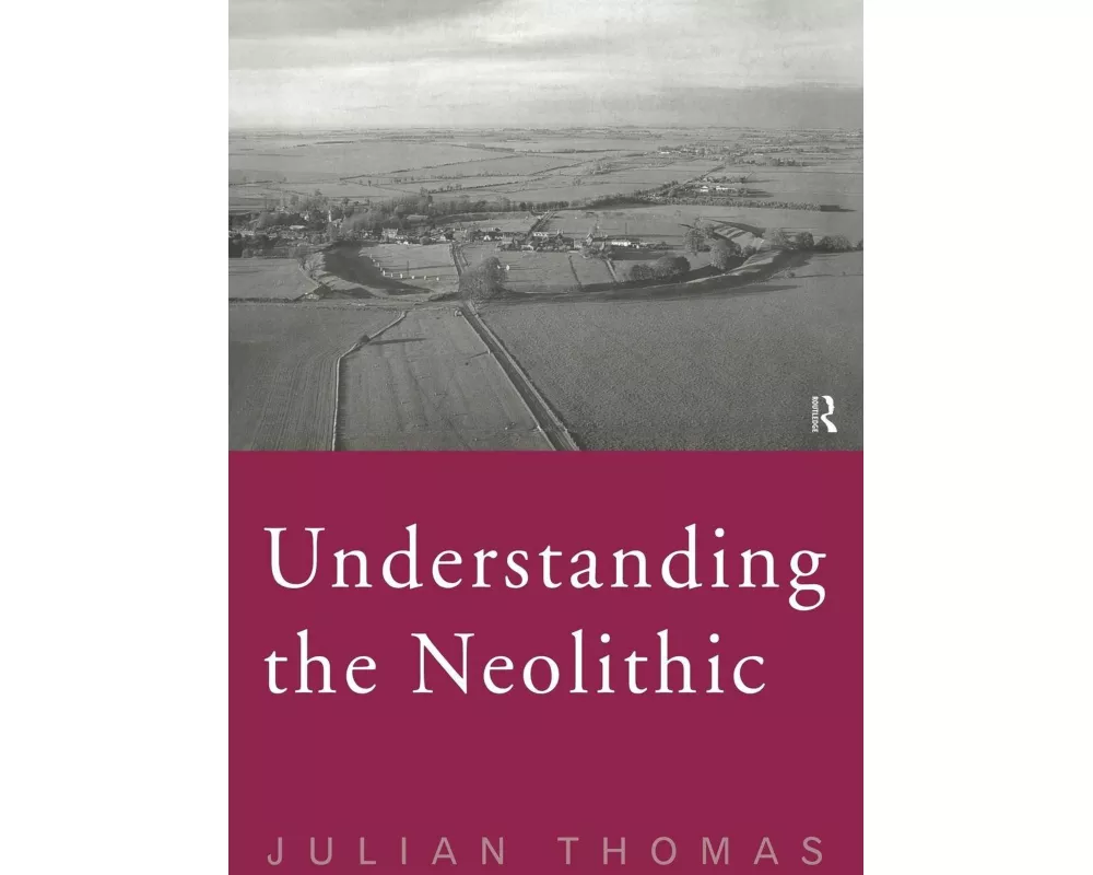 Understanding the Neolithic