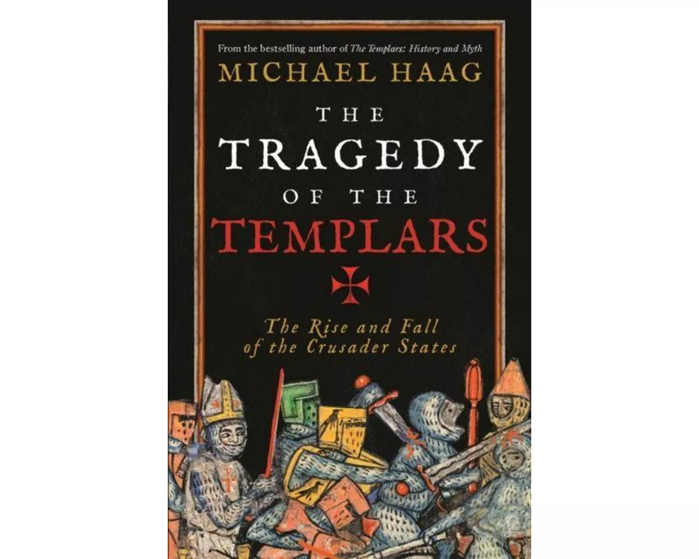 The Tragedy of the Templars