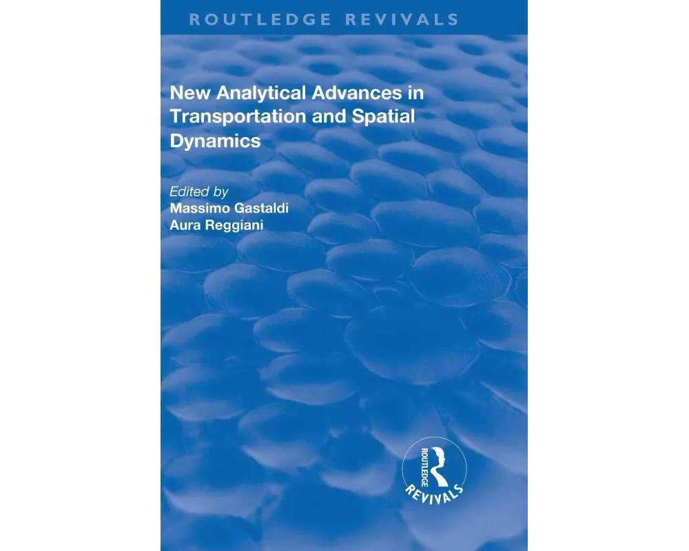 New Analytical Advances in Transportation and Spatial Dynamics