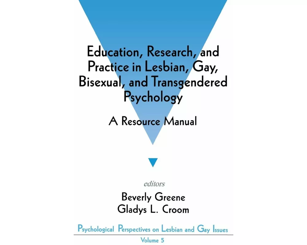 Education, Research, and Practice in Lesbian, Gay, Bisexual, and Transgendered Psychology