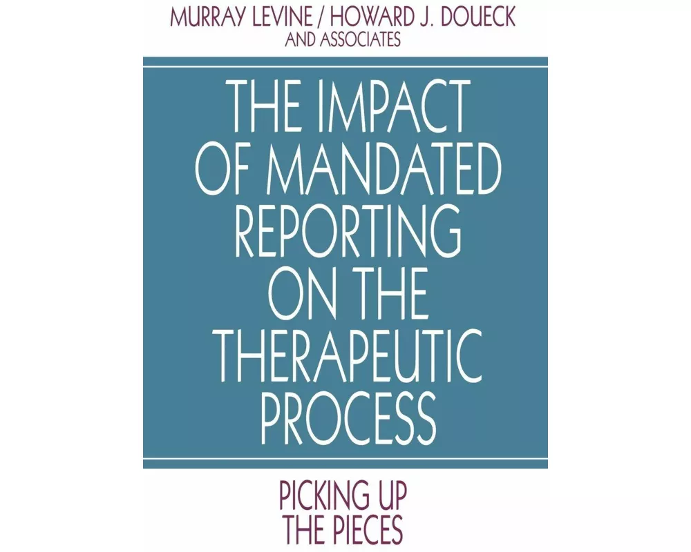The Impact of Mandated Reporting on the Therapeutic Process