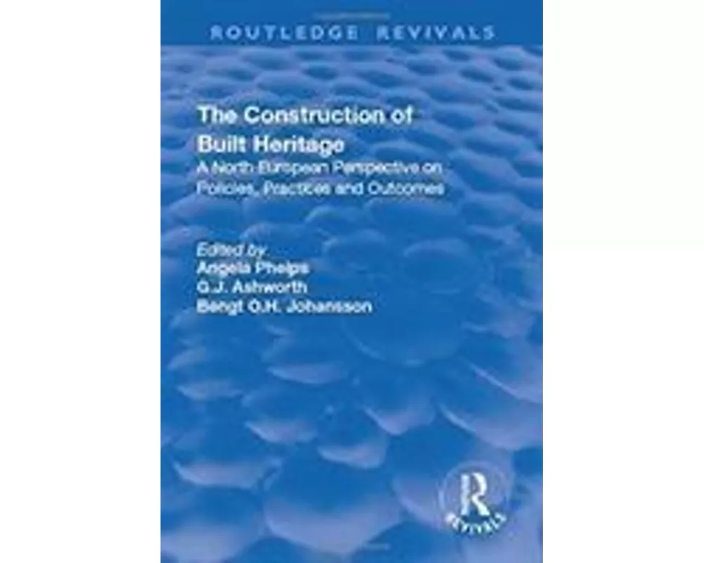 The Construction of Built Heritage