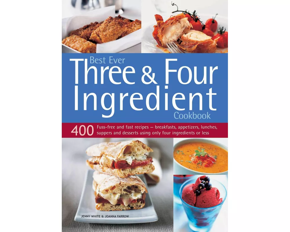 Best Ever Three & Four Ingredient Cookbook