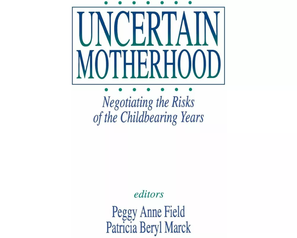 Uncertain Motherhood