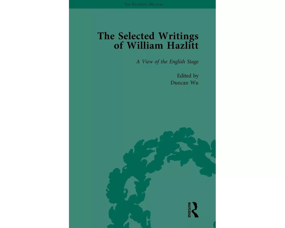 The Selected Writings of William Hazlitt Vol 3