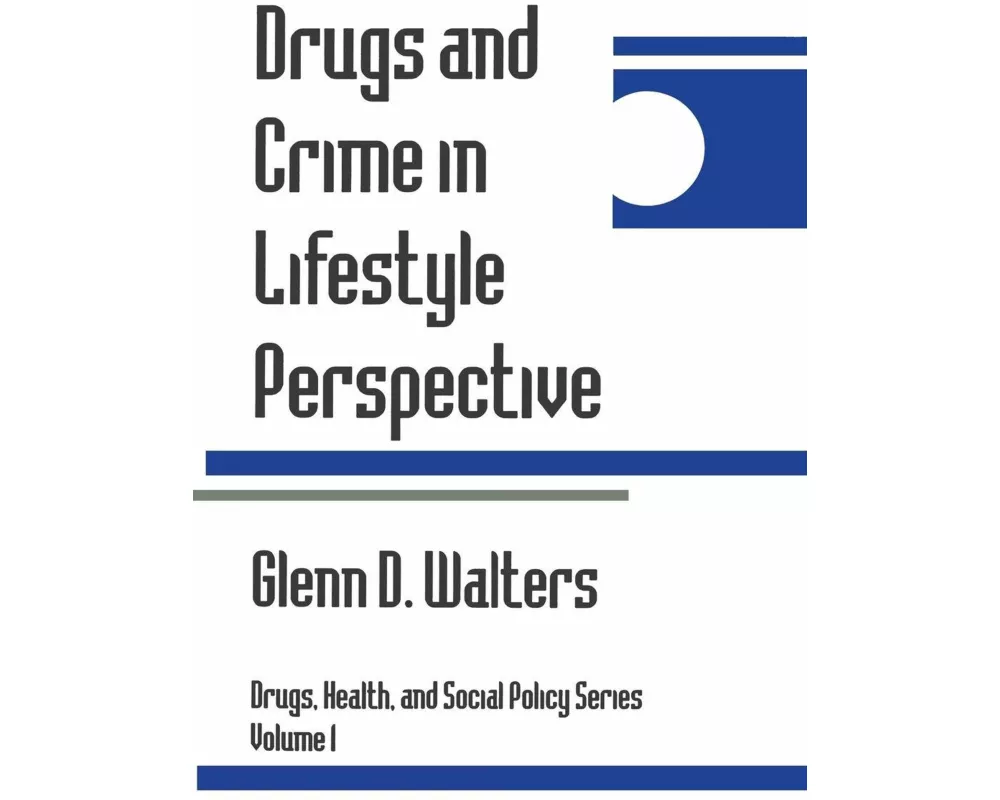 Drugs and Crime in Lifestyle Perspective