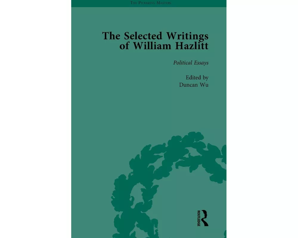 The Selected Writings of William Hazlitt Vol 4
