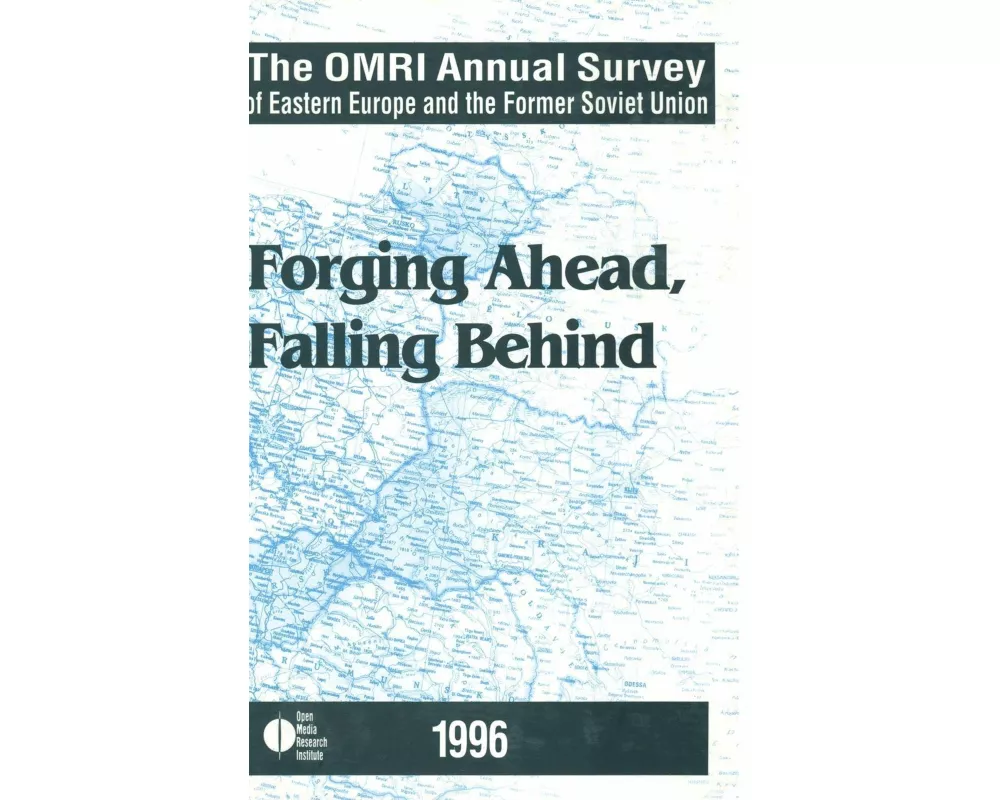The OMRI Annual Survey of Eastern Europe and the Former Soviet Union