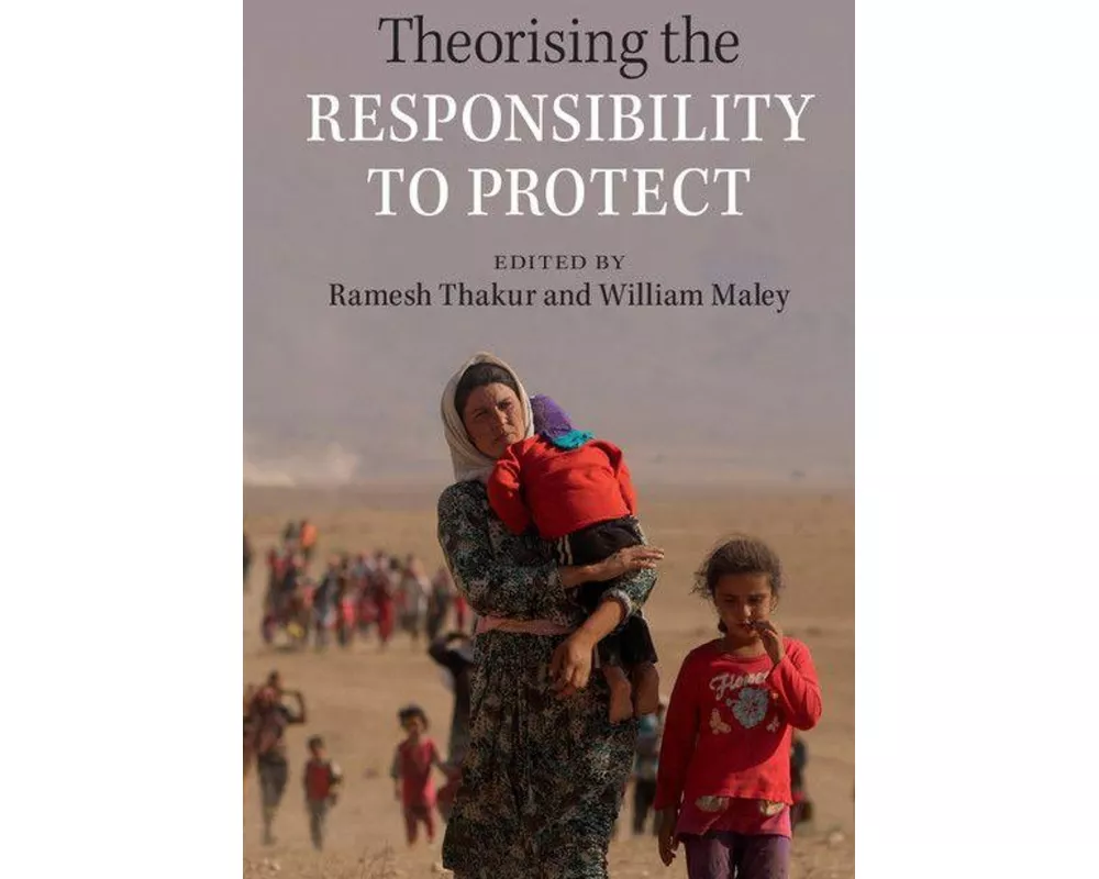 Theorising the Responsibility to Protect