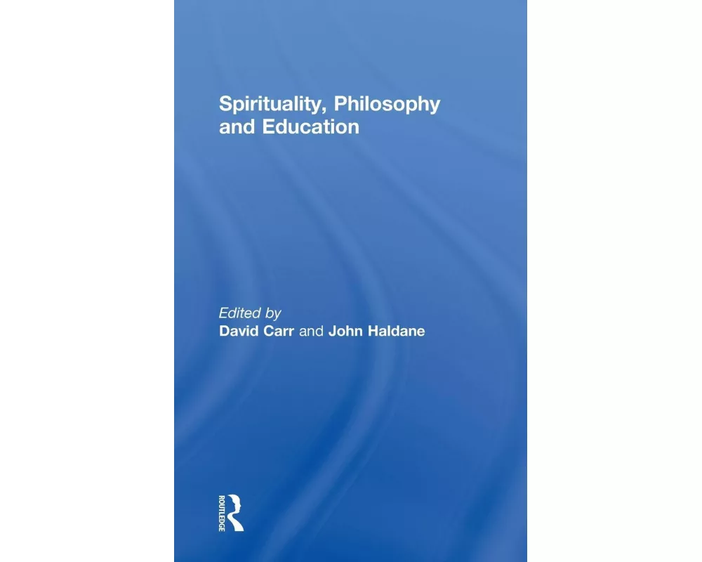 Spirituality, Philosophy and Education