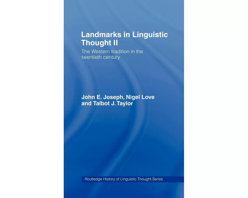 Landmarks in Linguistic Thought Volume II