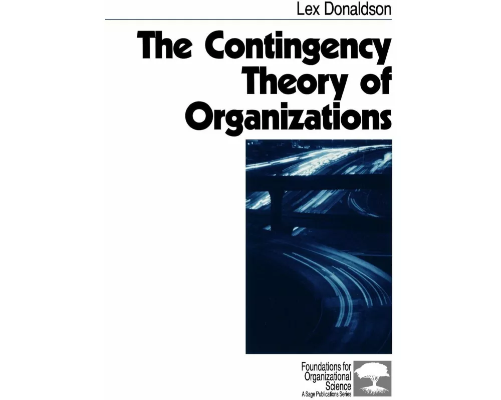 The Contingency Theory of Organizations