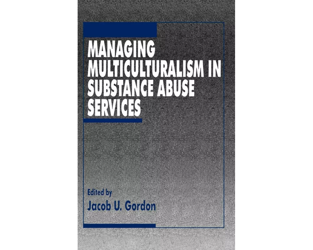 Managing Multiculturalism in Substance Abuse Services