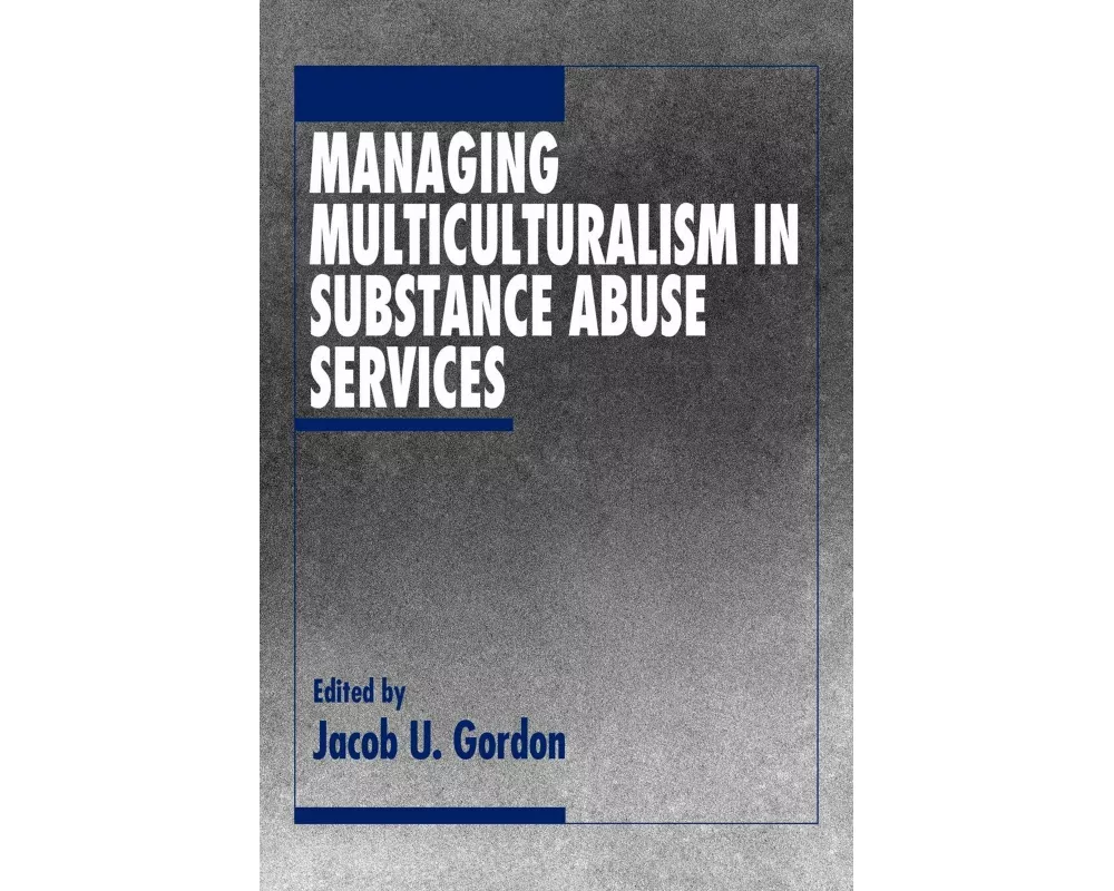 Managing Multiculturalism in Substance Abuse Services