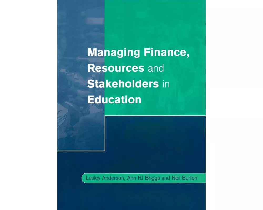 Managing Finance, Resources and Stakeholders in Education