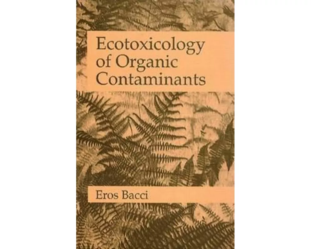 Ecotoxicology of Organic Contaminants